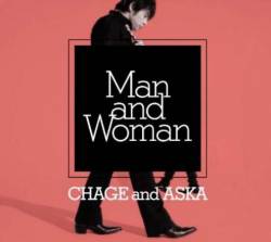 Chage And Aska : Man and Woman